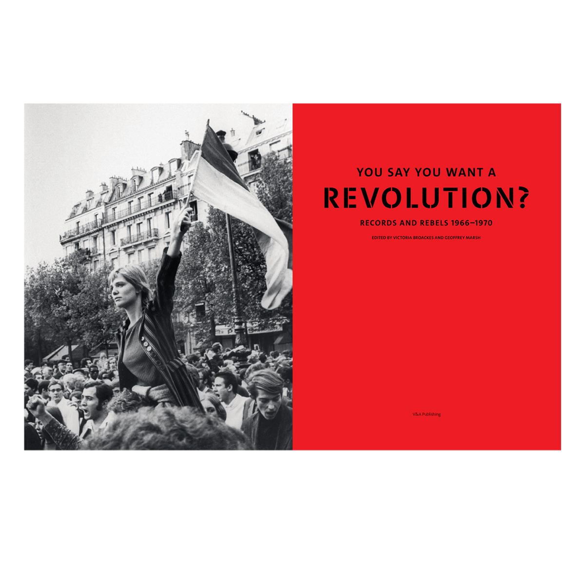 You say you want a revolution? Records and rebels 1966-1970